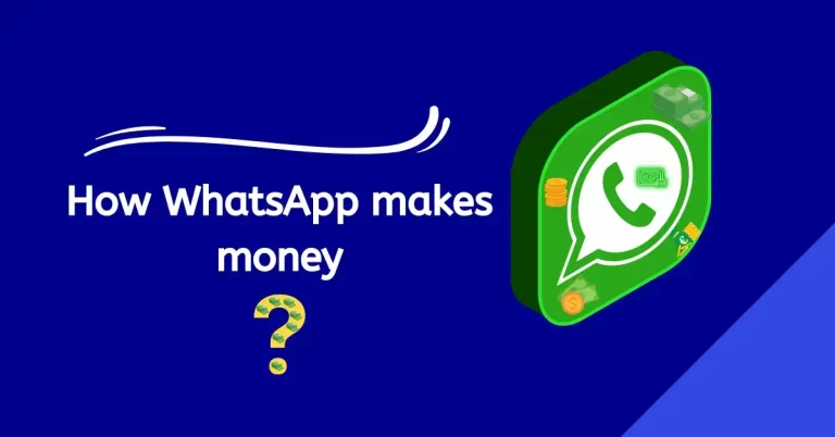 How WhatsApp makes money